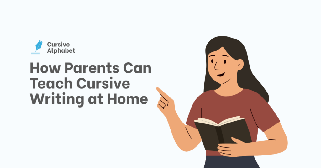 How Parents Can Teach Cursive Writing at Home